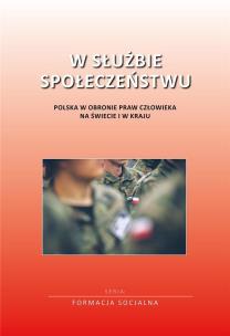 W służbie społeczeństwu. Polska w obronie praw.... Autor:   Praca zbiorowa. Multiszop.pl Okładka książki W służbie społeczeństwu. Polska w obronie praw...