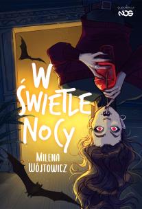 W świetle nocy. Autor: Wójtowicz Milena. Multiszop.pl Okładka książki W świetle nocy