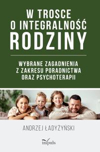 Okładka książki W trosce o integralność rodziny