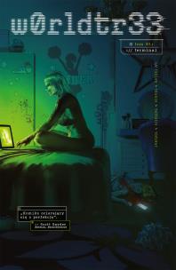 w0rldtr33. Tom 1. Autor: James Tynion IV, Fernando Blanco, Jordie Bellaire. Multiszop.pl Okładka książki w0rldtr33. Tom 1