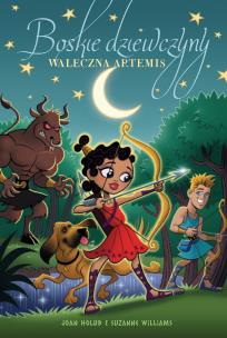 Waleczna Artemis. Boskie dziewczyny. Tom 4. Autor: Joan Holub, Suzanne Williams. Multiszop.pl Okładka książki Waleczna Artemis. Boskie dziewczyny. Tom 4