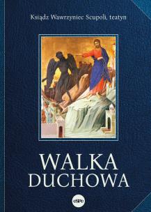 Walka duchowa. Autor: Wawrzyniec Scupoli. Multiszop.pl Okładka książki Walka duchowa