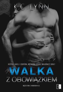 Walka z obowiązkiem. Mężczyzna z honorem. Tom 4. Autor: K.C. LYNN. Multiszop.pl Okładka książki Walka z obowiązkiem. Mężczyzna z honorem. Tom 4