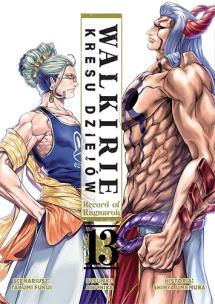 Walkirie kresu dziejów – Record of Ragnarok. Tom 13. Autor: Takumi Fukui, AZYCHIKA, Shinya Umemura. Multiszop.pl Okładka książki Walkirie kresu dziejów – Record of Ragnarok. Tom 13