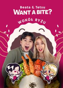 Okładka książki Want a Bite? Wokół ryżu