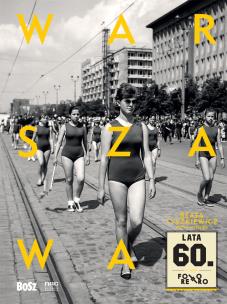 Warszawa lat 60. Foto retro. Autor: Opracowanie zbiorowe. Multiszop.pl Okładka książki Warszawa lat 60. Foto retro