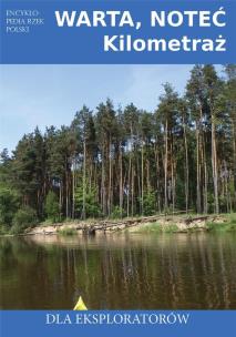 Warta, Noteć. Kilometraż. Autor:   Praca zbiorowa. Multiszop.pl Okładka książki Warta, Noteć. Kilometraż