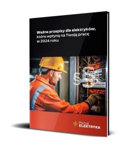 Okładka książki Ważne przepisy dla elektryków które wpłyną na twoją pracę w 2024 roku