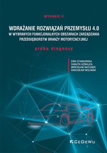 Wdrażanie rozwiązań Przemysłu 4.0 w.2. Autor: Ewa Stawiarska, Szwajca Danuta, Matusek Mirosław. Multiszop.pl Okładka książki Wdrażanie rozwiązań Przemysłu 4.0 w.2