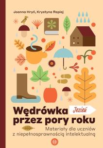 Wędrówka przez pory roku Jesień. Autor: Joanna Hryń, Krystyna Rapiej. Multiszop.pl Okładka książki Wędrówka przez pory roku Jesień