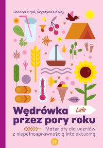 Wędrówka przez pory roku Lato. Autor: Joanna Hryń, Krystyna Rapiej. Multiszop.pl Okładka książki Wędrówka przez pory roku Lato