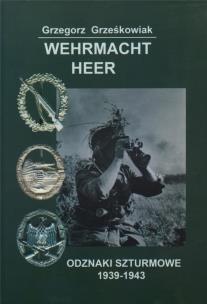Wehrmacht Heer, odznaki szturmowe 1939-1943. Autor: Grzegorz Grześkowiak. Multiszop.pl Okładka książki Wehrmacht Heer, odznaki szturmowe 1939-1943