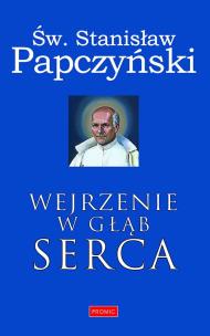 Wejrzenie w głąb serca. Autor: św. Stanisław Papczyński. Multiszop.pl Okładka książki Wejrzenie w głąb serca