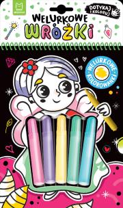 Okładka książki Welurkowe wróżki. Dotykaj i koloruj