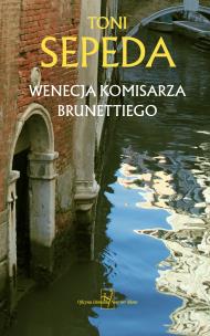 Wenecja komisarza Brunettiego. Autor: Toni Sepeda. Multiszop.pl Okładka książki Wenecja komisarza Brunettiego