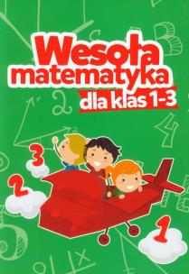 Okładka książki Wesoła matematyka dla klas 1-3