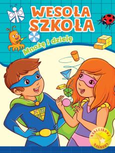 Wesoła szkoła. Mnożę i dzielę. Autor:   Praca zbiorowa. Multiszop.pl Okładka książki Wesoła szkoła. Mnożę i dzielę