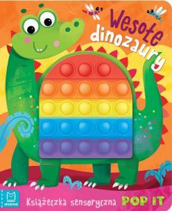 Okładka książki Wesołe dinozaury. Książeczka sensoryczna z POP IT