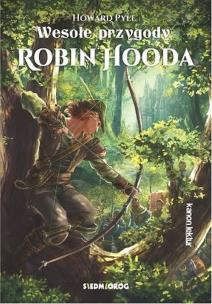 Wesołe przygody Robin Hooda. Autor: Howard Pyle. Multiszop.pl Okładka książki Wesołe przygody Robin Hooda
