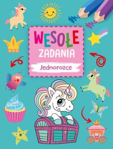 Wesołe zadania. Jednorożce. Autor: Monika Kalinowska. Multiszop.pl Okładka książki Wesołe zadania. Jednorożce