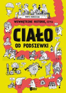 Wewnętrzne historie, czyli ciało od podszewki. Autor: Marta Maruszczak. Multiszop.pl Okładka książki Wewnętrzne historie, czyli ciało od podszewki