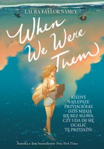 When We Were Them. Autor: Namey Laura T.. Multiszop.pl Okładka książki When We Were Them