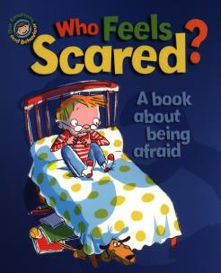 Okładka książki Who Feels Scared? A book about being afraid