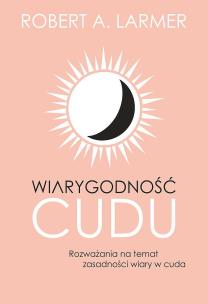Okładka książki Wiarygodność cudu