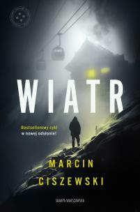 Wiatr. Autor: Marcin Ciszewski. Multiszop.pl Okładka książki Wiatr