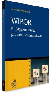 WIBOR. Praktyczne uwagi prawne i ekonomiczne. Autor: Bełdowski Jarosław. Multiszop.pl Okładka książki WIBOR. Praktyczne uwagi prawne i ekonomiczne
