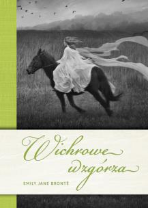 Wichrowe wzgórza. Autor: Emily Jane Brontë. Multiszop.pl Okładka książki Wichrowe wzgórza