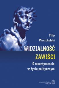 Widzialnośc zawiści. Autor: Pierzchalski Filip. Multiszop.pl Okładka książki Widzialnośc zawiści