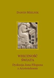 Wieczność świata. Autor: Mielnik Dawid. Multiszop.pl Okładka książki Wieczność świata