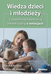 Okładka książki Wiedza dzieci i młodzieży z niepełnosprawnością intelektualną o emocjach