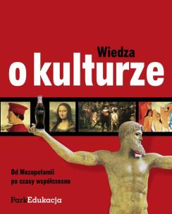 Okładka książki Wiedza o kulturze. Od Mezopotamii... PARK/PWN