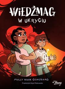 Wiedźmag. W ukryciu Tom 2. Autor: Ostertag Molly. Multiszop.pl Okładka książki Wiedźmag. W ukryciu Tom 2