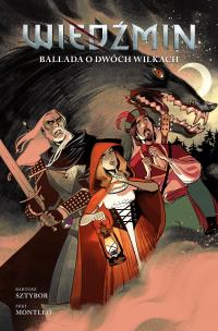 Wiedźmin T.7 Ballada o dwóch wilkach. Autor: Sztybor Bartosz, Miki Montllo. Multiszop.pl Okładka książki Wiedźmin T.7 Ballada o dwóch wilkach