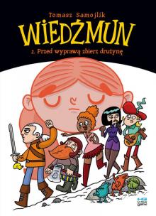 Okładka książki Wiedźmun T.2. Przed wyprawą zbierz drużynę