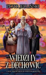 Okładka książki Wiedźmy z Dechowic i Liga Niezwykłych Dżentelmagów