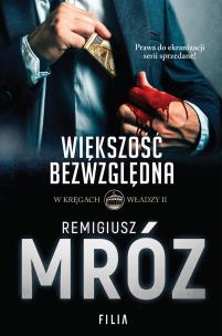 Większość bezwzględna wyd. 2. Autor: Remigiusz Mróz. Multiszop.pl Okładka książki Większość bezwzględna wyd. 2