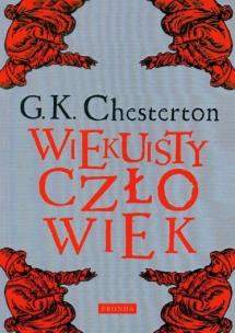 Wiekuisty człowiek w.2. Autor: Chesterton Gilbert Keith. Multiszop.pl Okładka książki Wiekuisty człowiek w.2