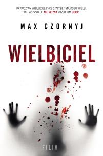 Wielbiciel - uszkodzone. Autor: Max Czornyj. Multiszop.pl Okładka książki Wielbiciel - uszkodzone