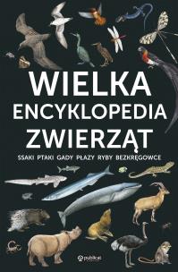 Wielka encyklopedia zwierząt. Autor: Opracowanie zbiorowe. Multiszop.pl Okładka książki Wielka encyklopedia zwierząt