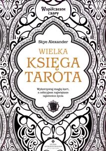 Wielka księga Tarota. Autor: Alexander Skye. Multiszop.pl Okładka książki Wielka księga Tarota
