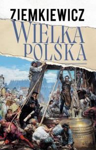 Wielka Polska. Autor: Ziemkiewicz Rafał A.. Multiszop.pl Okładka książki Wielka Polska