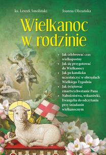 Wielkanoc w rodzinie. Autor: Olszańska Joanna, Smoliński Leszek. Multiszop.pl Okładka książki Wielkanoc w rodzinie