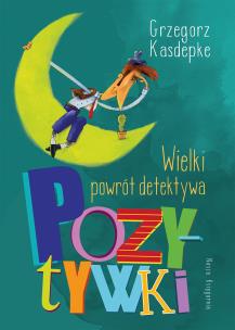 Okładka książki Wielki powrót detektywa Pozytywki