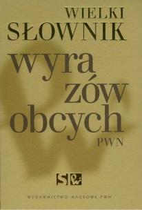 Okładka książki Wielki słownik wyrazów obcych PWN