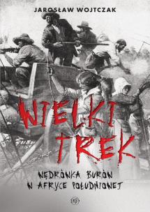 Okładka książki Wielki Trek. Wędrówka Burów w Afryce Południowej