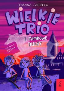 Okładka książki Wielkie Trio i zamkowe duchy. Tom 2